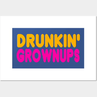 Drunken Grownups Posters and Art